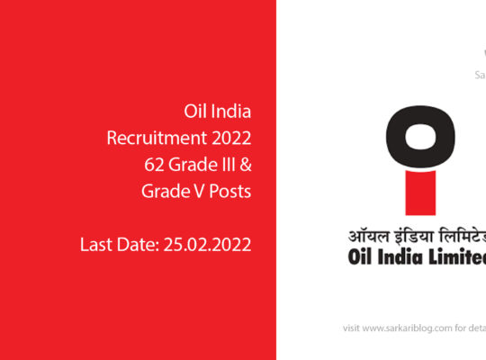 Oil India Recruitment 2022, 62 Grade III & Grade V Posts