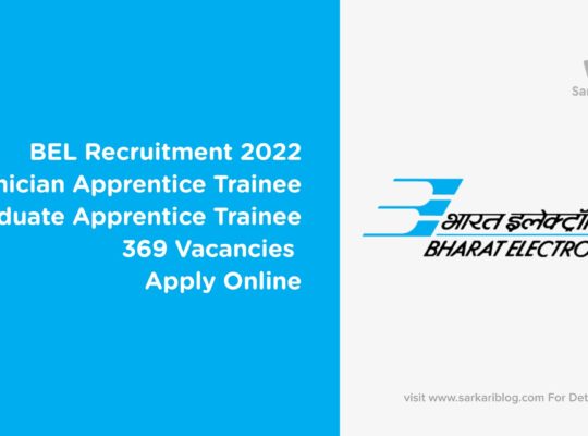 BEL Recruitment 2022 Technician Apprentice Trainee, Graduate Apprentice Trainee 369 Vacancies Apply Online