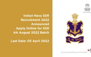Indian Navy SSR Recruitment 2022 Announced, Apply Online for SSR, AA August 2022 Batch