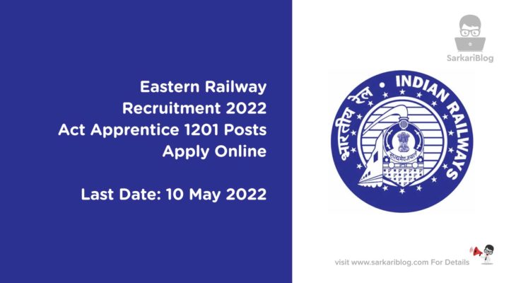 Eastern Railway Recruitment 2022 – Act Apprentice 1201 Posts Apply Online