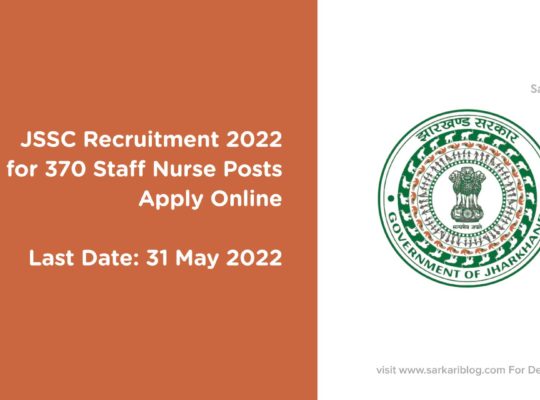 JSSC Recruitment 2022 – for 370 Staff Nurse posts apply online