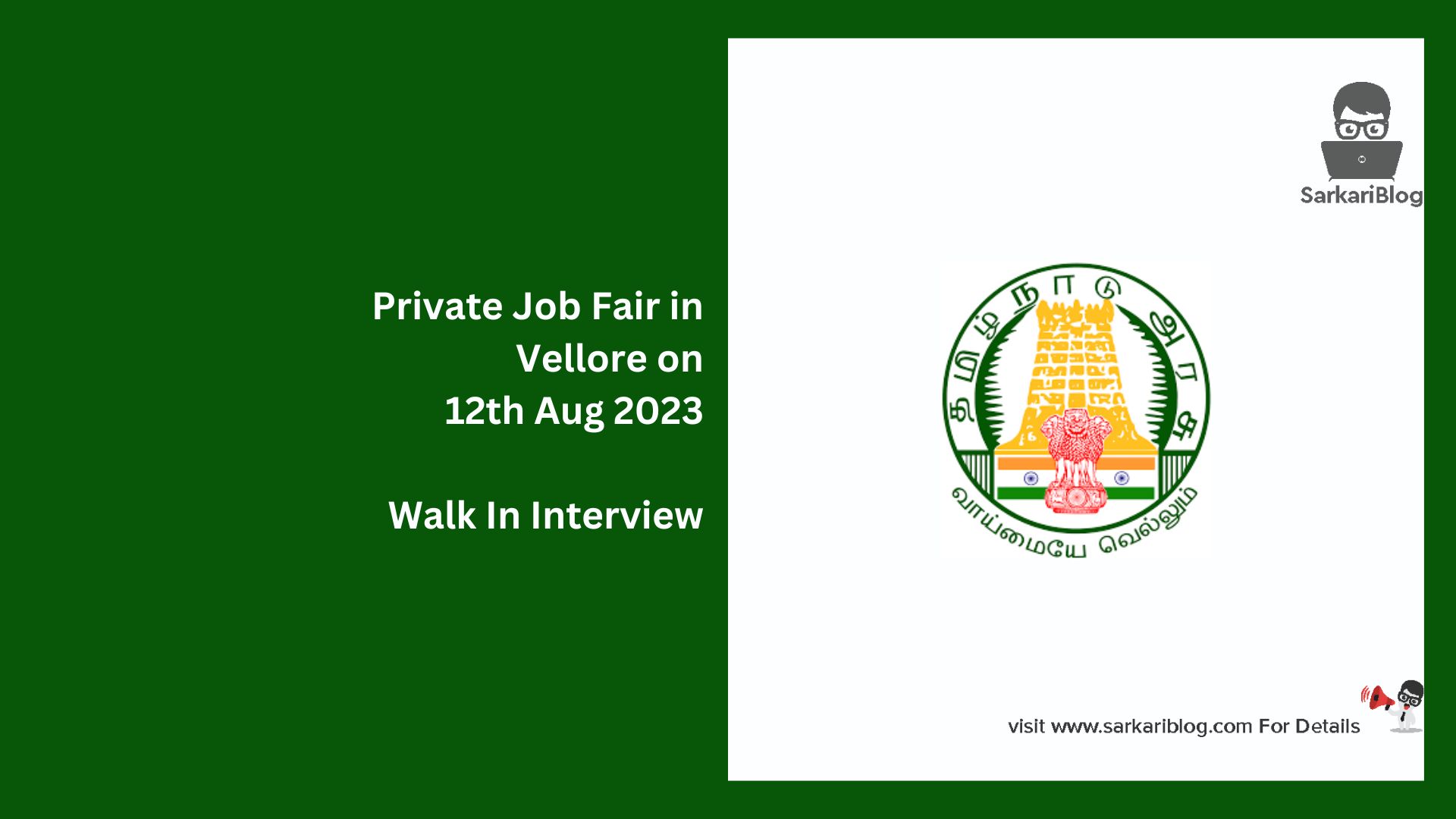 Private Job Fair in Vellore on 12th Aug 2023